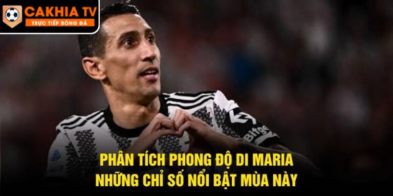 Phân Tích Phong Độ Di Maria